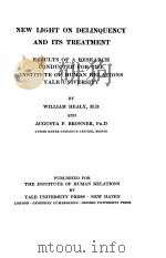 NEW LIGHT ON DELINQUENCY AND ITS TREATMENT（1936 PDF版）