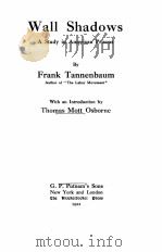 WALL SHADOWS A STUDY IN AMERICAN PRISONS 1922 PDF电子版封面