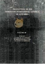 TRANSACTIONS OF THE THIRTEENTH INTERNATIONAL CONGRESS OF ACTUARIES SCHEVENINGEN 1951 VOLUME III 1951 PDF电子版封面