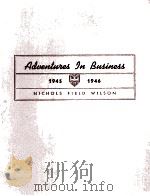 ADVENTURES IN BUSINESS VOLUME III 1945-1946 1946 PDF电子版封面