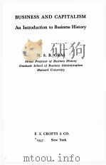 BUSINESS AND CAPITALISM AN INTRODUCTION TO BUSINESS HISTORY 1947 PDF电子版封面 N.S.B. GRAS