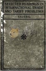 SELECTED READINGS IN INTERNATIONAL TRADE AND TARIFF PROBLEMS（1921 PDF版）