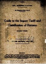 GUIDE TO THE IMPORT TARIFF AND CLASSIFICATION OF RETURNS REVISED EDITION 1940 1940 PDF电子版封面