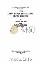 CHINA UNDER DEPRECIATED SILVER 1926-1931 1935 PDF电子版封面 WEI-YING LIN