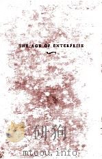 THE AGE OF ENTERPRISE A SOCIAL HISTORY OF INDUSTRIAL AMERICA（1943 PDF版）