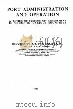 PORT ADMINISTRATION AND OPERATION 1930 PDF电子版封面