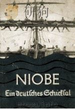 NIOBE EIN DEUTFCHES SCHICPFAL 1932 PDF电子版封面