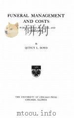 FUNERAL MANAGEMENT AND COSTS 1921 PDF电子版封面 QUINCY L. DOWD