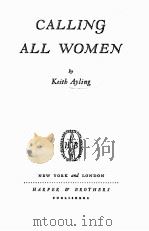 CALLING ALL WOMEN 1942 PDF电子版封面 KEITH AYLING