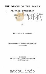 THE ORIGIN OF THE FAMILY PRIVATE PROPERTY AND THE STATE（1902 PDF版）