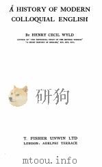 A HISTORY OF MODERN COLLOQUIAL ENGLISH 1921 PDF电子版封面