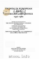 TRENDS IN EUROPEAN AND AMERICAN LINGUISTICS 1930-1960     PDF电子版封面    CHRISTINE MOHRMANN AND JOSHUA 