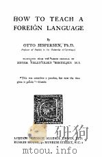 HOW TO TEACH A FOREIGN LANGUAGE 1917 PDF电子版封面