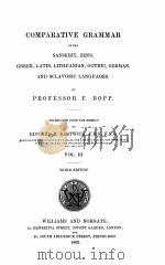 A COMPARATIVE GRAMMAR OF THE SANSKRIT ZEND VOLUME III THIRD EDITION 1862 PDF电子版封面 PROFESSOR F. BOPP