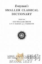 EVERYMAN‘S SMALLER CLASSICAL DICTIONARY PDF电子版封面 WILLIAM SMITH