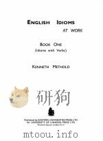 ENGLISH IDIOMS AT WORK BOOK ONE 1964 PDF电子版封面 KENNETH METHOLD