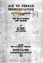 AID TO FRENCH PRONUNCIATION FOR USE IN SCHOOLS AND COLLEGES（1920 PDF版）