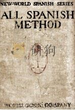 ALL SPANISH METHOD FIRST AND SECOND BOOKS 1921 PDF电子版封面 GUILLERMO HALL