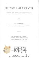 DEUTSCHE GRAMMATIK DRITTE ABTEILUNG:FLEXION 2. HALFTE:NOMEN UND PRONOMEN 1909 PDF电子版封面 W. WILMANNS