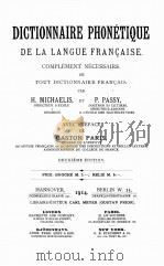DICTIONNAIRE PHONETIQUE DE LA LANGUE FRANCAISE DEUXIEME EDITION 1914 PDF电子版封面 H. MICHAELIS AND P. PASSY