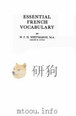 ESSENTIAL FRENCH VOCABULARY 1957 PDF电子版封面 W.F.H. WHITMARSH