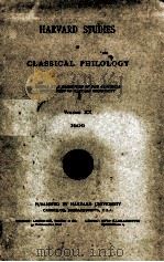 HARVARD STUDIES IN CLASSICAL PHILOLOGY VOLUME XX 1909 PDF电子版封面