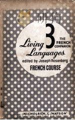 LIVING LANGUAGES THE FRENCH COMPANION FRENCH SERIES BOOK III PDF电子版封面 J. ROSENBERG