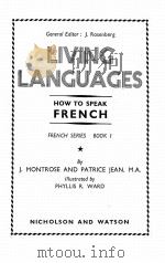 LIVING LANGUAGES:HOW TO SPEAK FRENCH FRENCH SERIES BOOK I PDF电子版封面 J. ROSENBERG