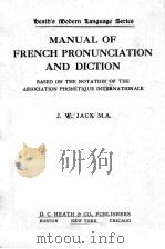 MANUAL OF FRENCH PRONUNCIATION AND DICTION PDF电子版封面 J.W. JACK