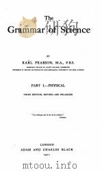 THE GRAMMAR OF SCIENCE PART I-PHYSICAL（1911 PDF版）