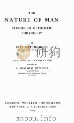 THE NATURE OF MAN STUDIES IN OPTIMISTIC PHILOSOPHY 1903 PDF电子版封面