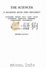 THE SCIENCES A READING BOOK FOR CHILDREN REVISED EDITION PDF电子版封面 EDWARD S. HOLDEN