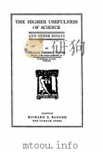 THE HIGHER USEFULNESS OF SCIENCE AND OTHER ESSAYS 1918 PDF电子版封面