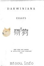 DARWINIANA ESSAYS 1915 PDF电子版封面 THOMAS H. HUXLEY