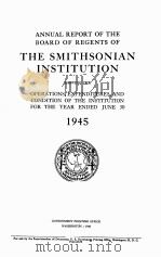 ANNUAL REPORT OF THE BOARD OF REGENTS OF THE SMITHSONIAN INSTITUTION 1945 1946 PDF电子版封面