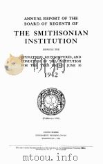 ANNUAL REPORT OF THE BOARD OF REGENTS OF THE SMITHSONIAN INSTITUTION 1942 1943 PDF电子版封面
