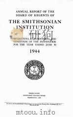 ANNUAL REPORT OF THE BOARD OF REGENTS OF THE SMITHSONIAN INSTITUTION 1944 1945 PDF电子版封面