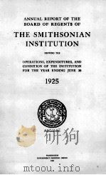 ANNUAL REPORT OF THE BOARD OF REGENTS OF THE SMITHSONIAN INSTITUTION 1925 1926 PDF电子版封面
