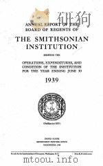 ANNUAL REPORT OF THE BOARD OF REGENTS OF THE SMITHSONIAN INSTITUTION 1939（1940 PDF版）