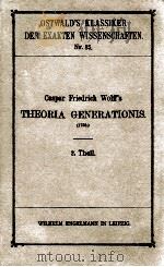 CASPAR FRIEDRICH WOLFF‘S THEORIA GENERATIONIS THEIL 2 1896 PDF电子版封面