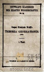 CASPAR FRIEDRICH WOLFF‘S THEORIA GENERATIONIS THEIL 1 1896 PDF电子版封面