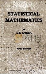 STATISTICAL MATHEMATICS FIFTH EDITION PDF电子版封面 A.C. AITKEN