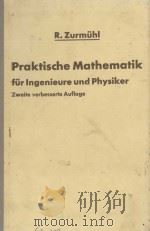PRAKTISCHE MATHEMATIK FUR INGENIEURE UND PHYSIKER ZWEITE VERBESSERTE AUFLAGE（1957 PDF版）
