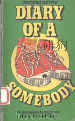 DIARY OF A SOMEBODY   1978  PDF电子版封面  0099215004  ROBERT MORLEY 