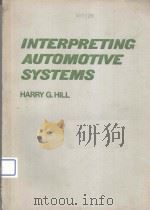 INTERPRETING AUTOMOTIVE SYSTEMS 1977 PDF电子版封面 HARRY G.HILL