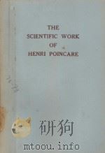 THE SCIENTIFIC WORK OF HENRI POINCARE 1922 PDF电子版封面