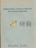 STATISTICAL THEORY OF EXTREME VALUES AND SOME PRACTICAL APPLICATIONS（1954 PDF版）