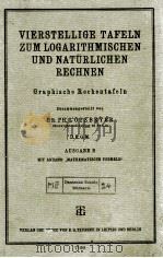 VIERSTELLIGE TAFELN ZUM LOGARITHMISCHEN UND NATURLICHEN RECHNEN PDF电子版封面 PH. LOTZBEYER