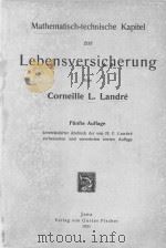 MATHEMATISCH-TECHNISCHE KAPITEL ZUR LEBENSVERSICHERUNG 1921 PDF电子版封面 CORNEILLE L. LANDRE