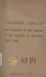 GRADUATED EXERCISES AND EXAMPLES FOR THE USE OF STUDENTS OF THE INSTITUTE OF ACTUARIES TEXT-BOOK（1889 PDF版）